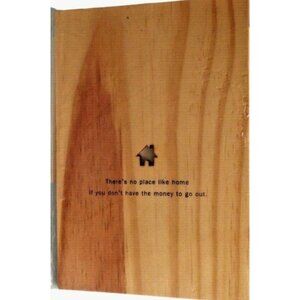 Writers Block Wooden Postcard Theres no place like home If you dont have money